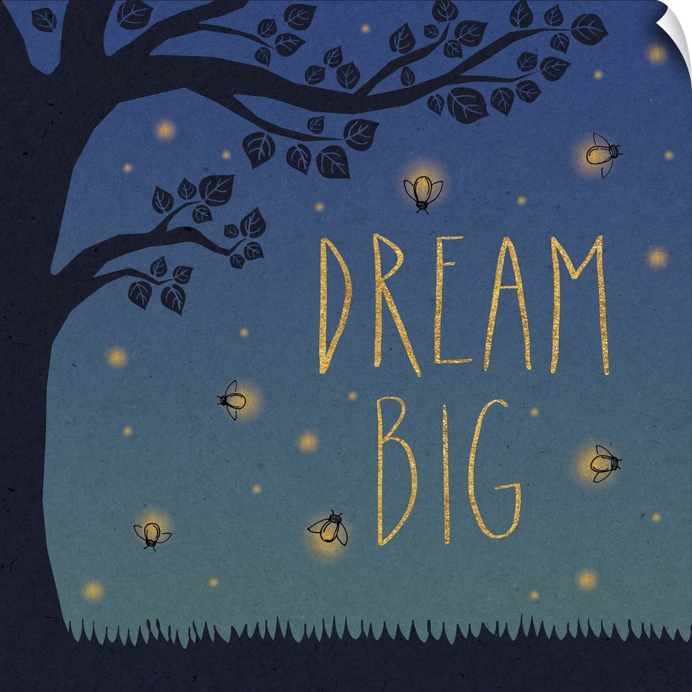 "Dream Big" in yellow letters surrounded by fireflies and a tree silhouette.