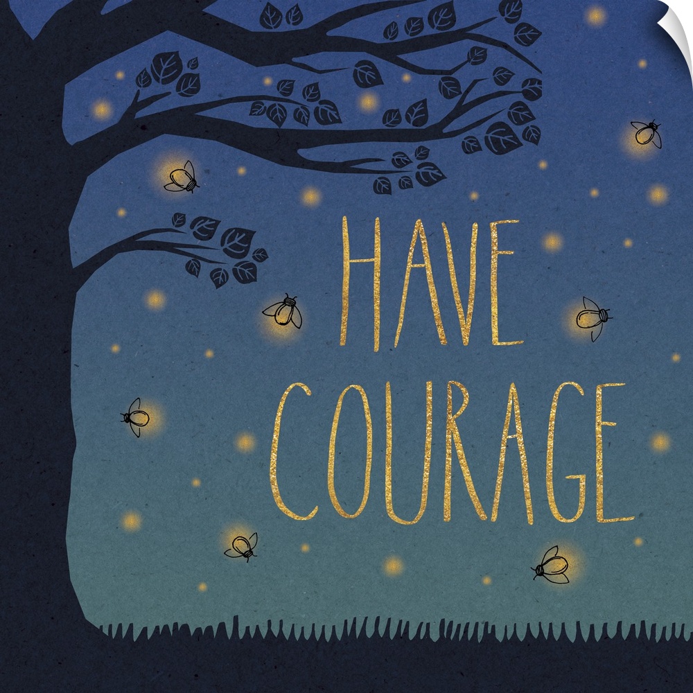 "Have Courage" in yellow letters surrounded by fireflies and a tree silhouette.