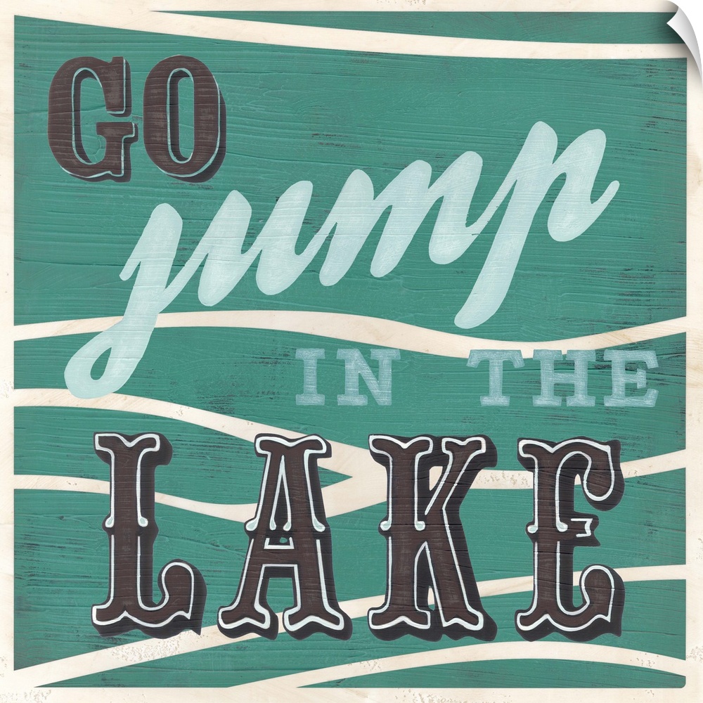 Decorative sign for a cabin or lodge that reads "Go Jump In The Lake."