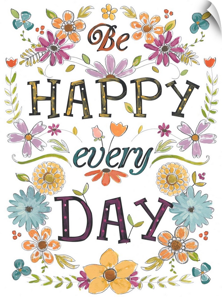 Bright, happy typographical art with floral elements. "Be Happy Every Day."