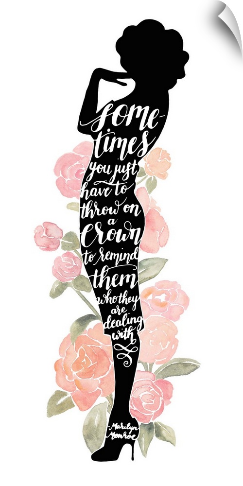 Inspirational handlettered quote in a silhouette of Marilyn Monroe, with watercolor roses.