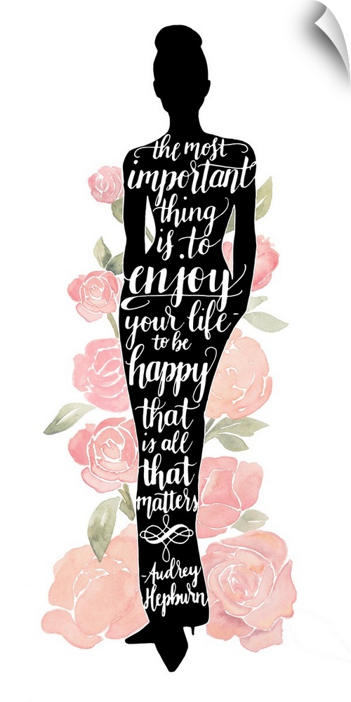 Inspirational handlettered quote in a silhouette of Audrey Hepburn, with watercolor roses.