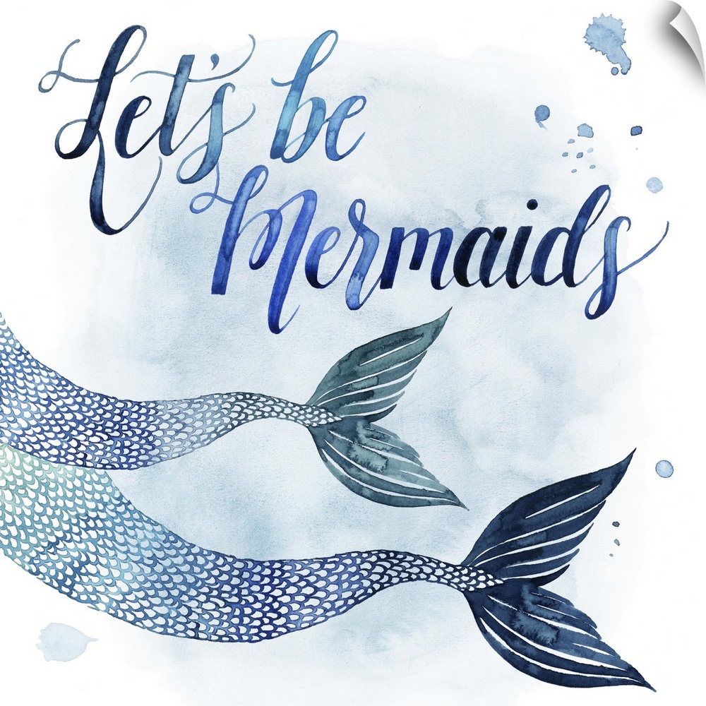 Square beach themed decor with painted mermaid fins and the phrase "Let's Be Mermaids" all in shades of blue.