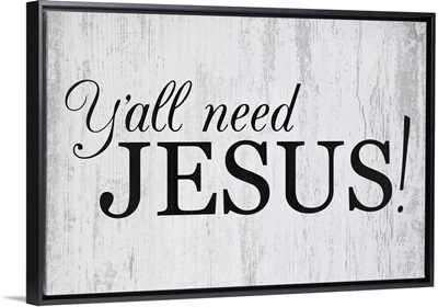 Christian - Ya'll Need Jesus