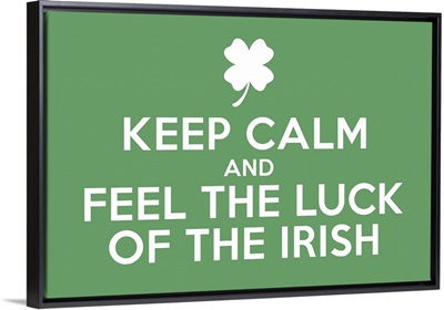 Keep Calm - Luck of the Irish