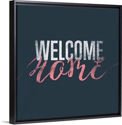 Welcome Home -Square
