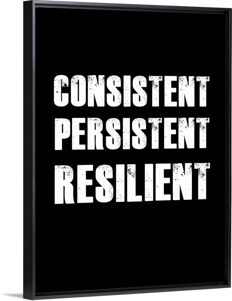 Consistent Persistent Resilient