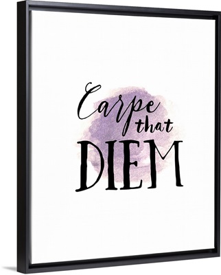 Carpe That Diem