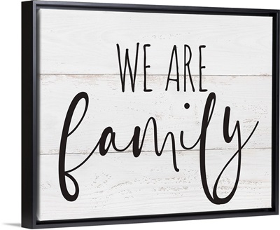Family Quotes - We Are Family