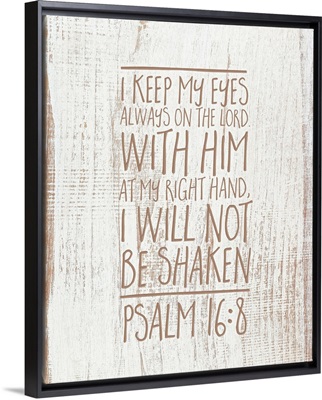 Handlettered Bible Verse - Psalm 16:8