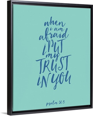 Psalm 56:3 - Scripture Art in Blue and Teal