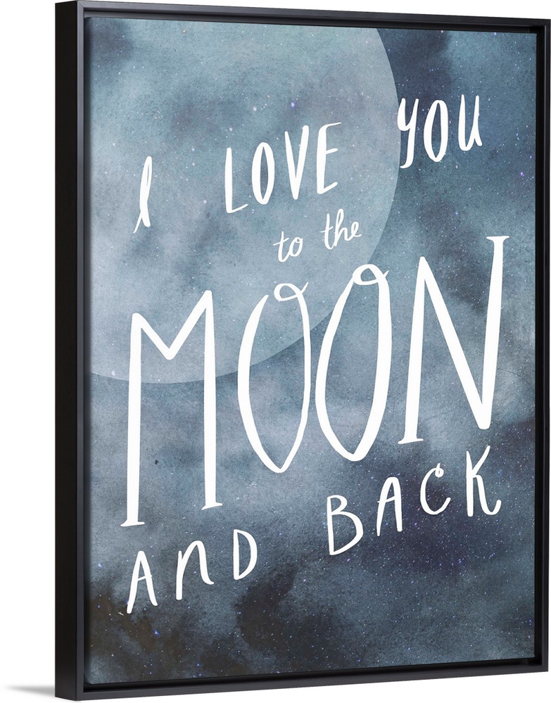 "I Love You To The Moon And Back"