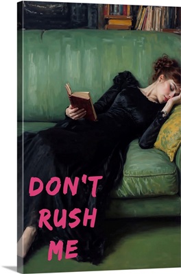 Don't Rush Me