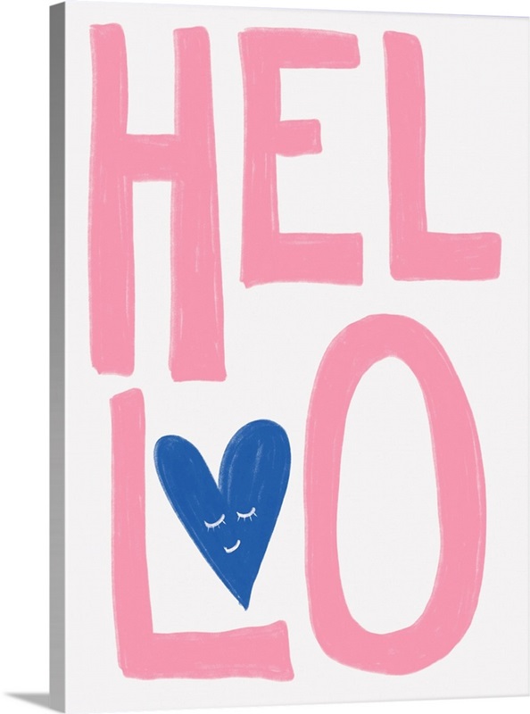 Hello Wall Art, Canvas Prints, Framed Prints, Wall Peels Great Big Canvas