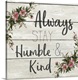 image thumbnail of "Always Stay Humble and Kind" with a wreath of flowers on a gray wood plank background.