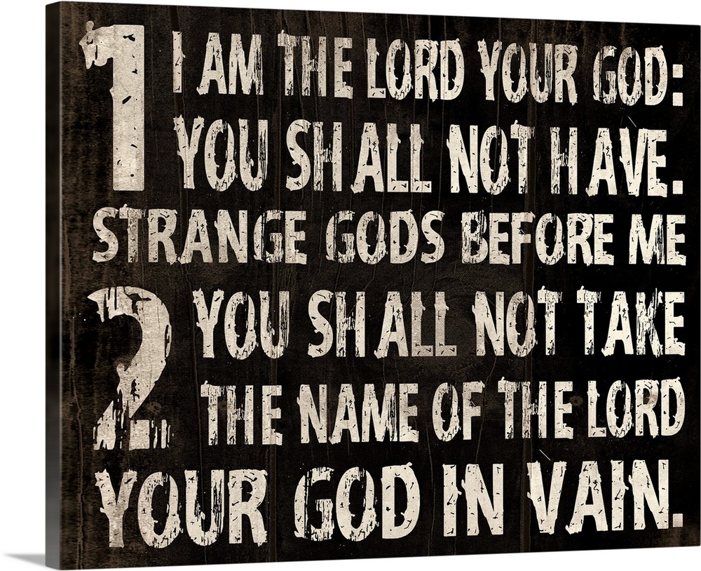 Religious typography art, with the first two commandments in a weathered, rustic look.