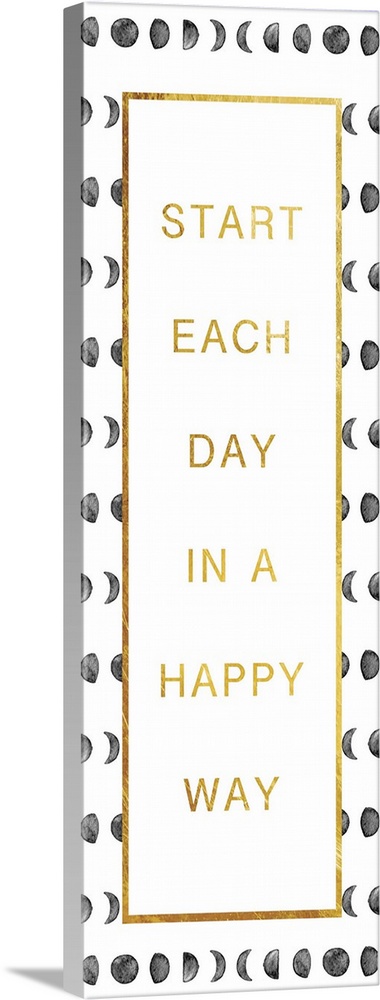 "Start each day in a happy way" in gold text over images of phases of the moon.