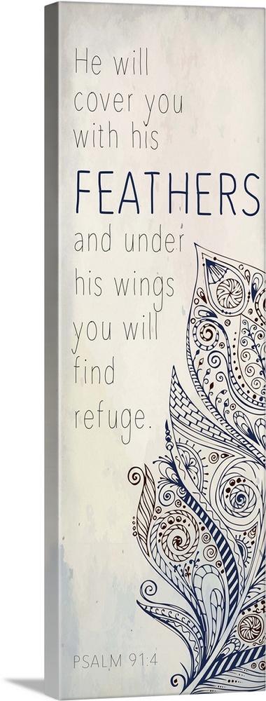 "He Will Cover Your With His Feathers and Under His Wings You Will Find Refuge" Psalm 91:4