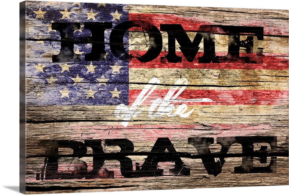 The phrase ?Home of the Brave? placed on a distressed wooden panel background with an American flag overlay.�