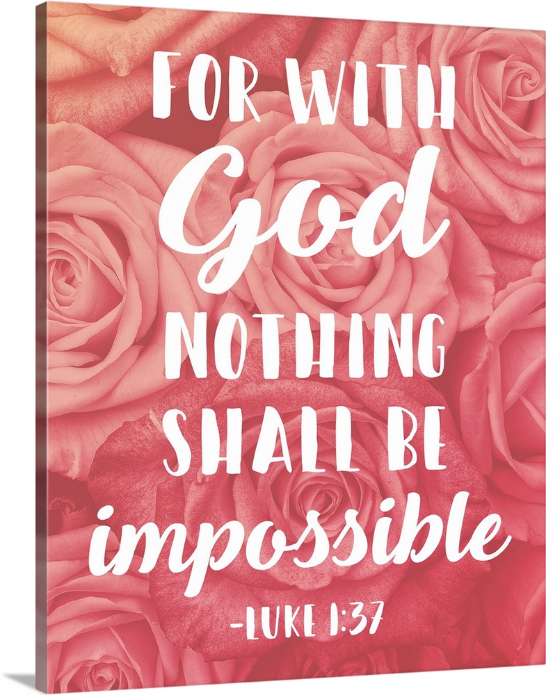 Handlettered Bible verse Luke 1:37 over an image of red roses.