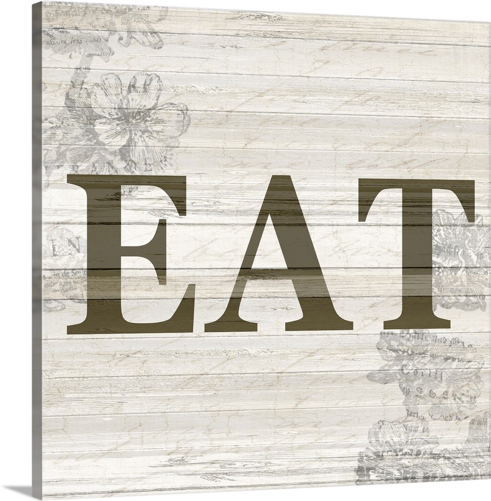 The word ?eat? on a wood panel background with a faded floral design.�