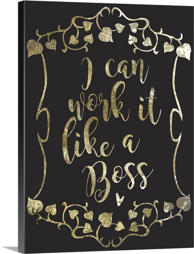 "I can work it like a boss" written in a gold sparkle font on a black background.