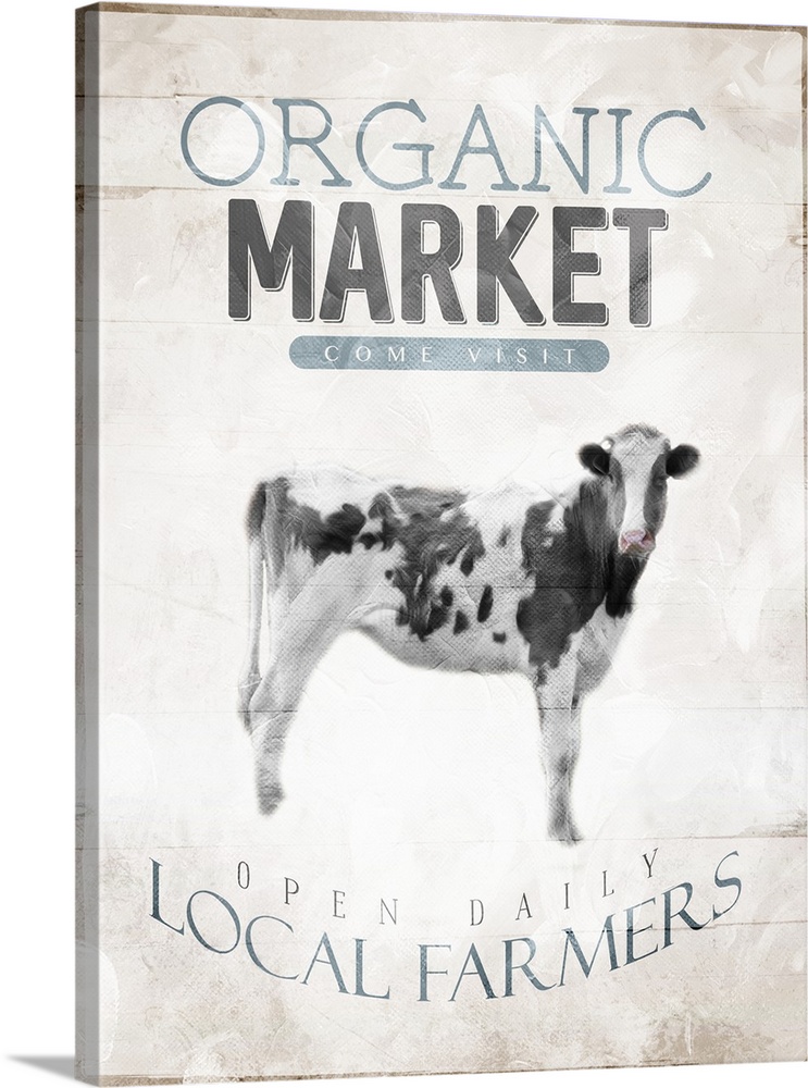"Organic Market, Come Visit, Open Daily, Local Farmers" with an image of a cow.