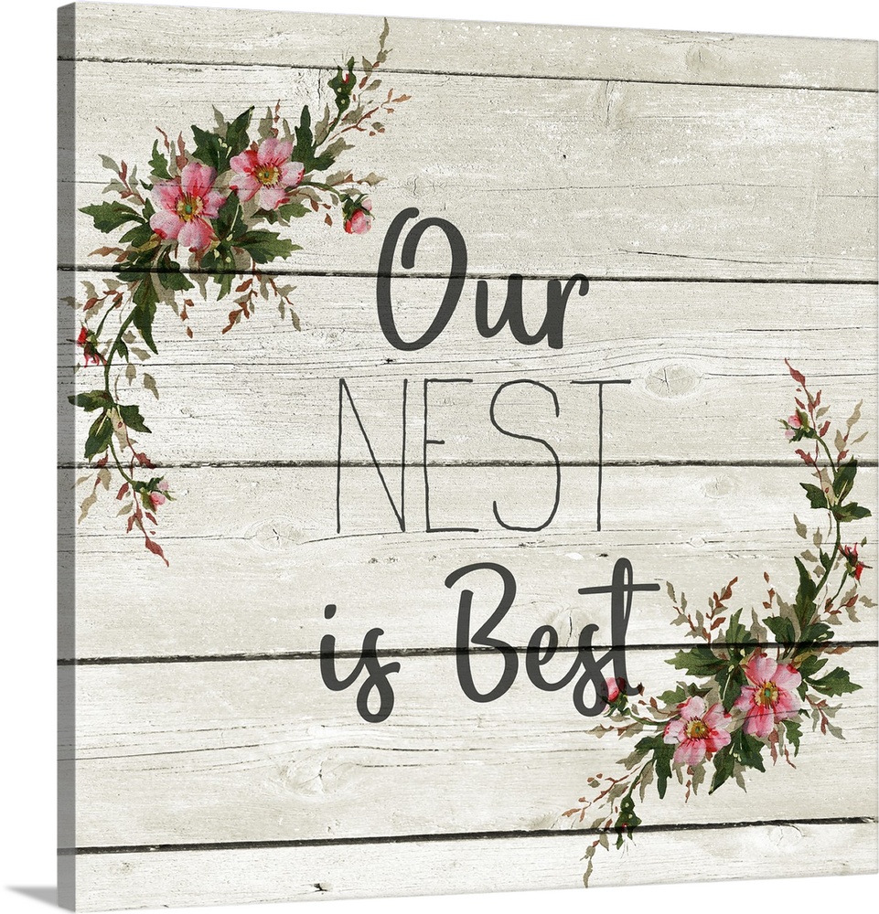 "Our Nest is Best" with a wreath of flowers on a gray wood plank background.