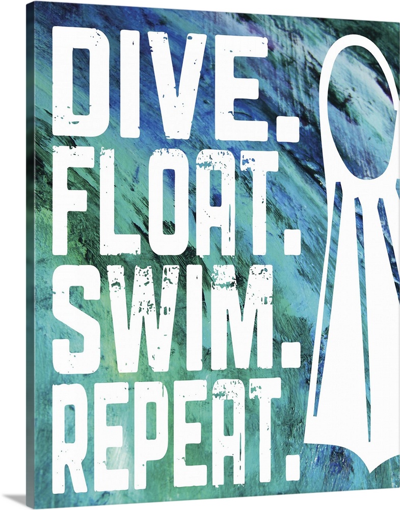 "Dive. Float. Swim. Repeat." written on a textured blue and green background.