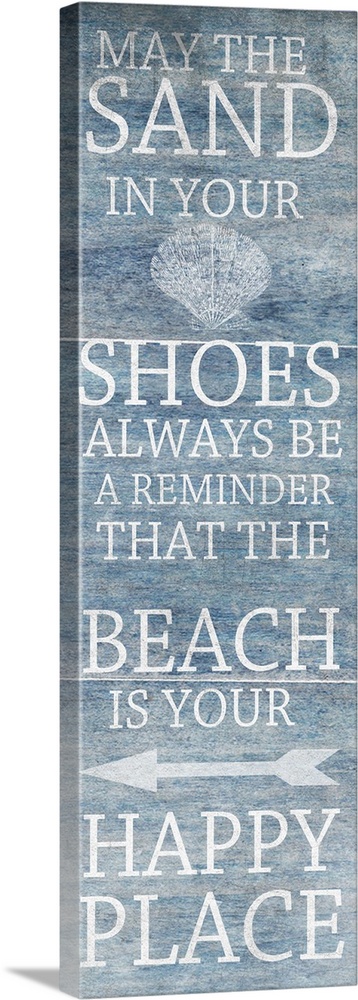 "May the sand in your shoes always be a reminder that the beach is your happy place"