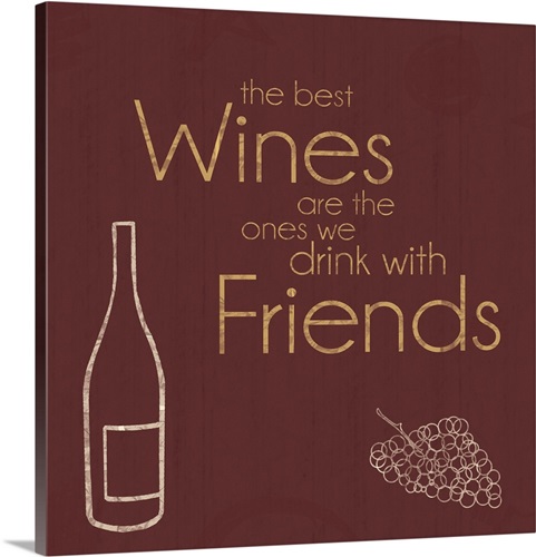 Wine And Friends Wall Art, Canvas Prints, Framed Prints, Wall Peels ...