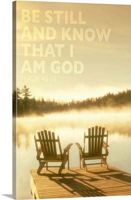 Image Of Two Adirondack Chairs On A Wooden Dock And Scripture From Psalm 46:10