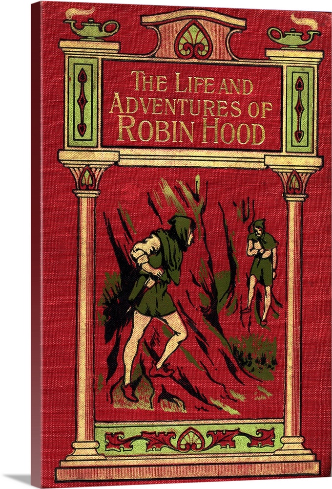 The Life And Adventures Of Robin Hood. Front Cover From The Book Of The Same Title By John B. Marsh, Published Circa 1900.