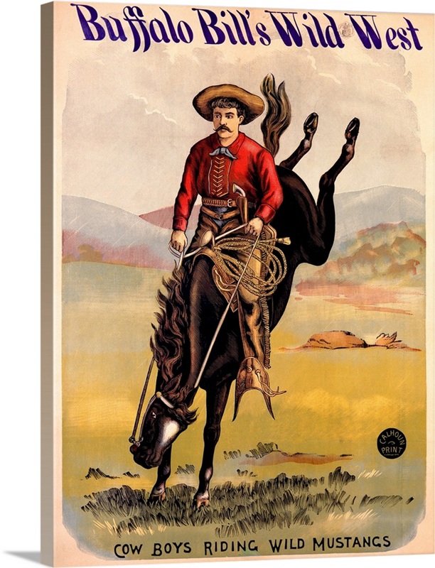 Buffalo Bills Wild West, Cowboys Riding Wild Mustangs, Vintage Poster ...
