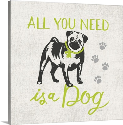 All You Need Is A Dog II