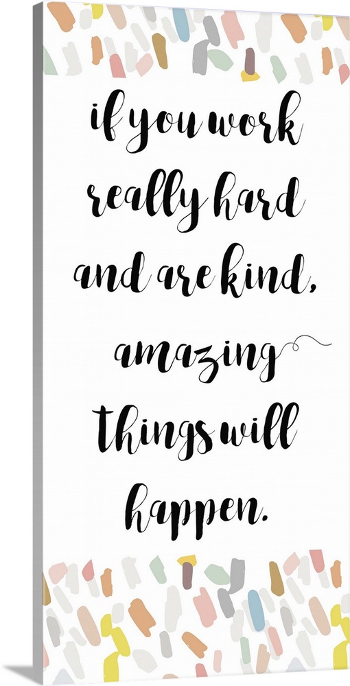 Handlettered motivational text reading "If you work really hard and are kind, amazing things will happen."