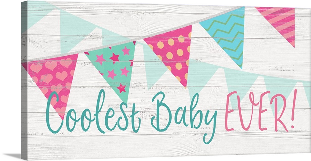 "Coolest Baby Ever!" written in blue and pink with banners streaming across the canvas.