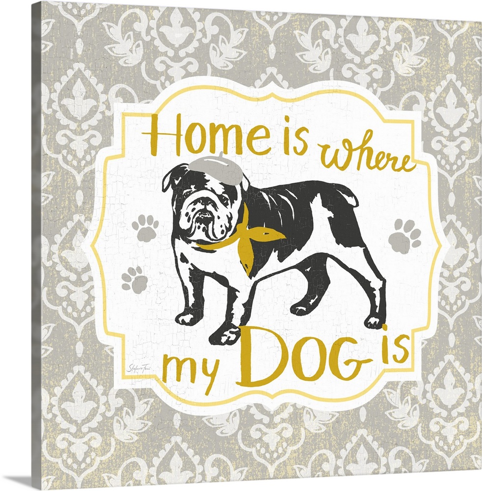 Illustration of a bulldog wearing a scarf with the text "Home is where my dog is."