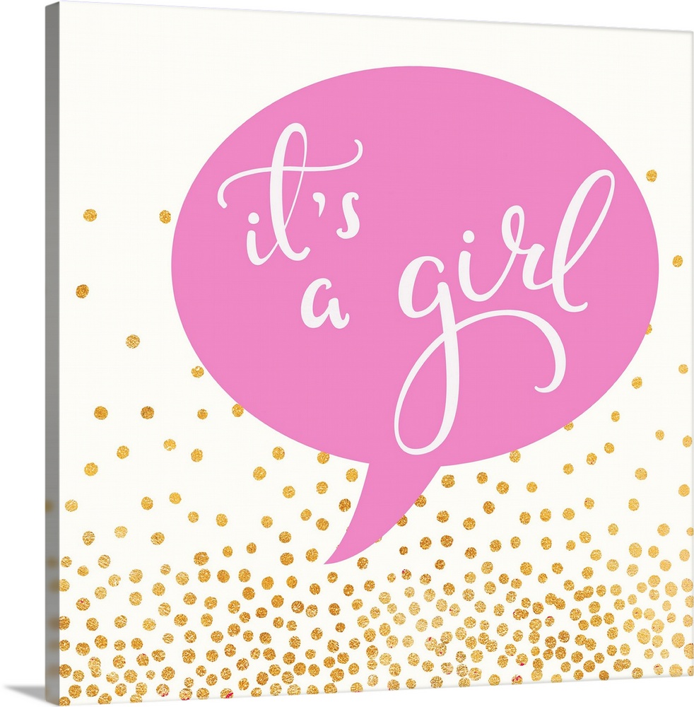 "It's a girl" written in a pink speech balloon with gold dots.