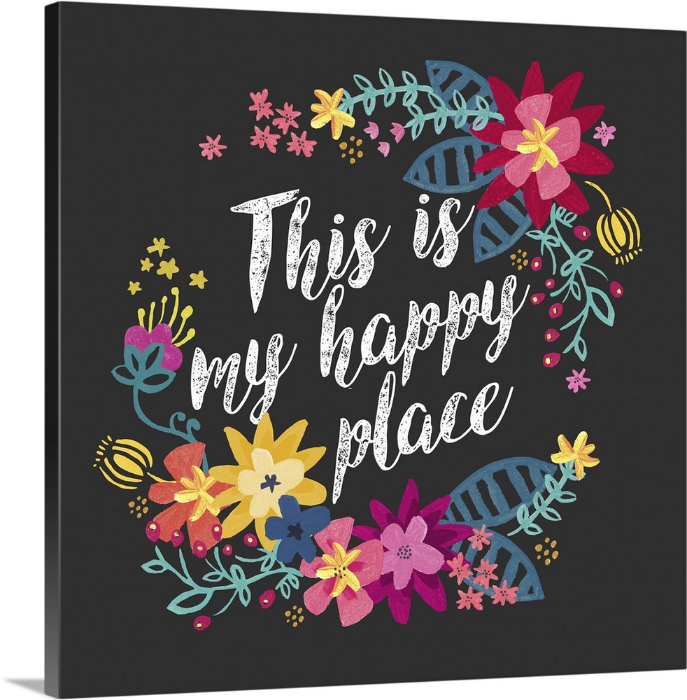 Handwritten cheerful sentiment surrounded by bright florals.