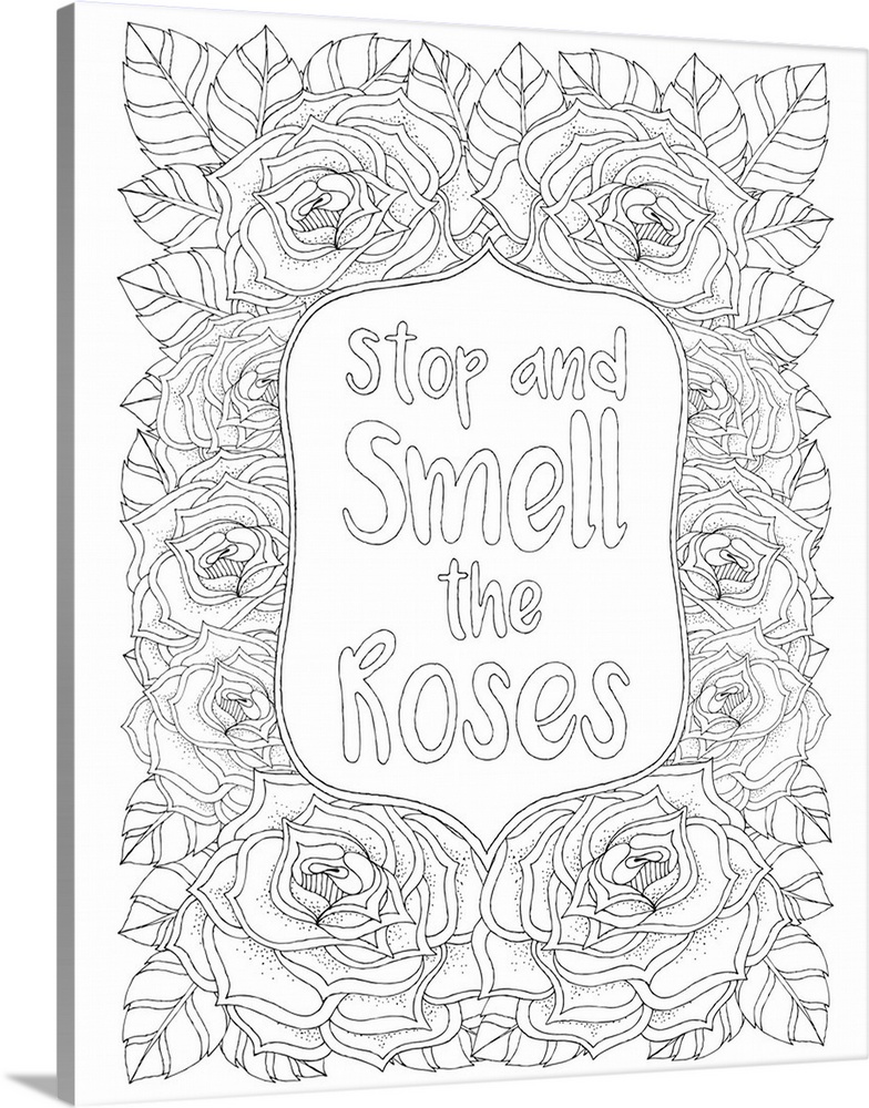 Black and white line art with the phrase "Stop and Smell the Roses" written in the center of a collage of roses.