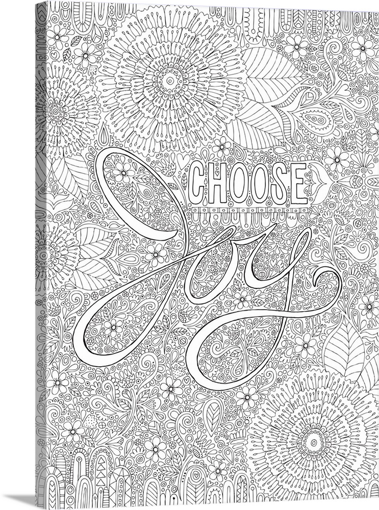 Black and white line art with the phrase "Choose Joy" written on top of an intricately designed floral background.