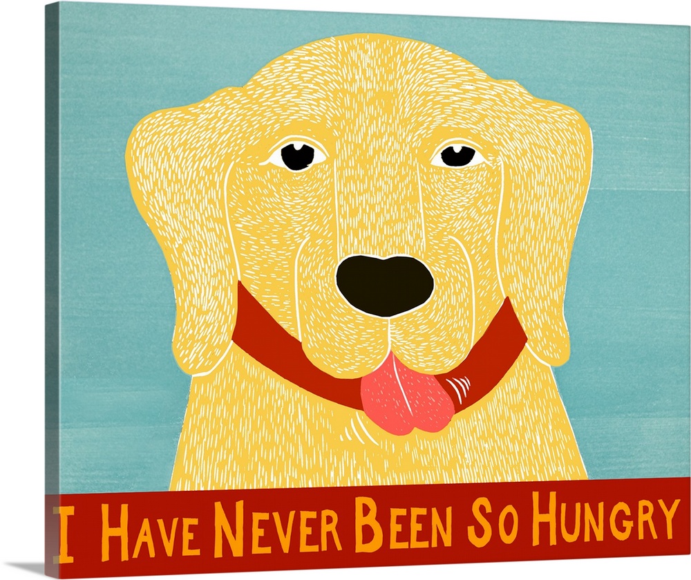 Illustration of yellow lab with the phrase "I Have Never Been So Hungry" written on the bottom.