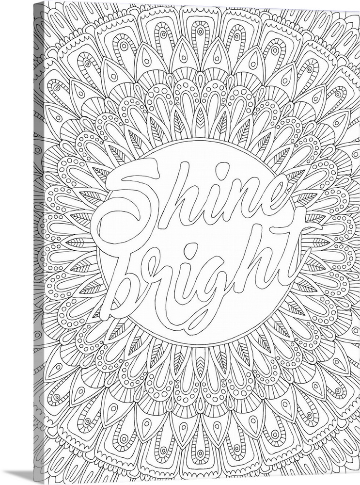 Inspirational black and white line art with the phrase "Shine Bright" in the center and an intricate circular pattern surr...