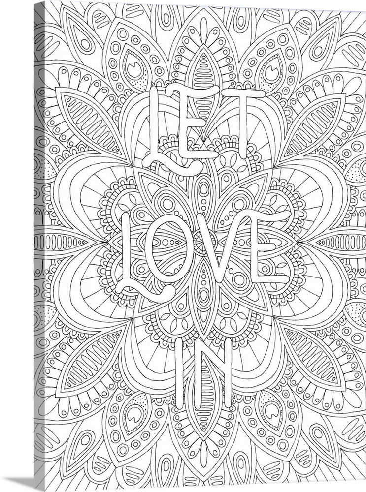 Inspirational black and white line art with the phrase "Let Love In" written on top of an intricate flower design.