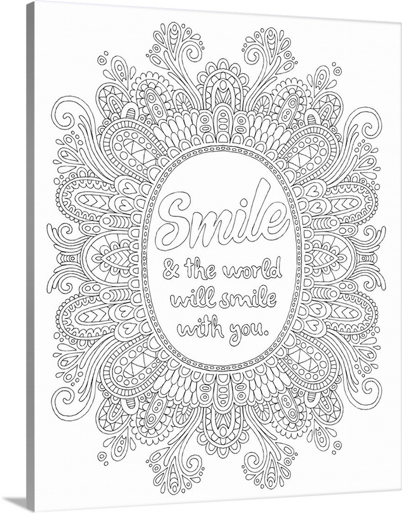 Inspirational black and white line art with the phrase "Smile and the world will smile with you" in the center of an intri...