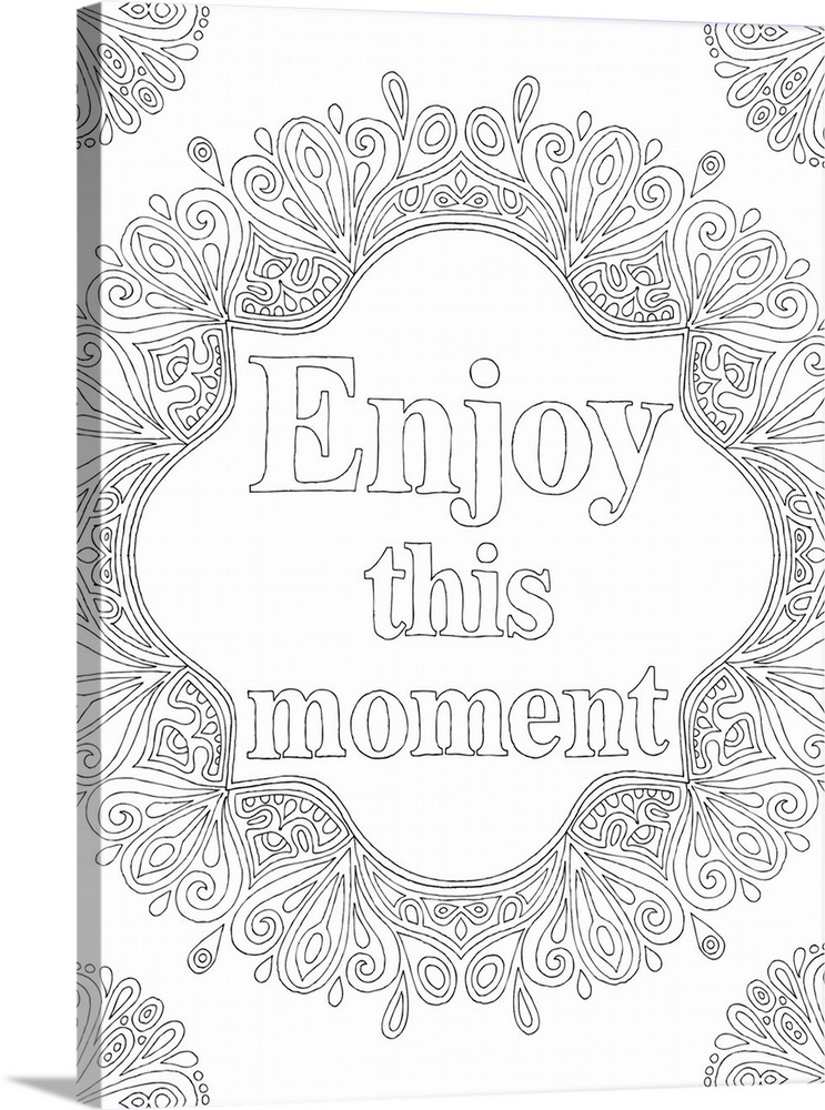 Black and white line art with the phrase "Enjoy this moment" written in the center and curvy designs surrounding it.