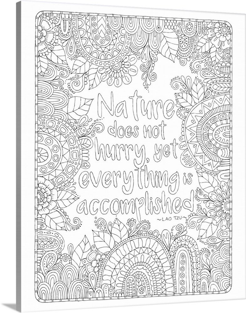 Nature themed black and white line art withe the quote "Nature Does Not Hurry, Yet Everything is Accomplished" -Lao Tzu su...