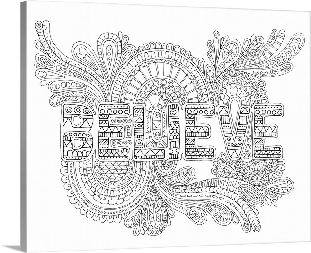 Black and white line art with the word "Believe" made out of a patterned design and an intricately detailed design surroun...