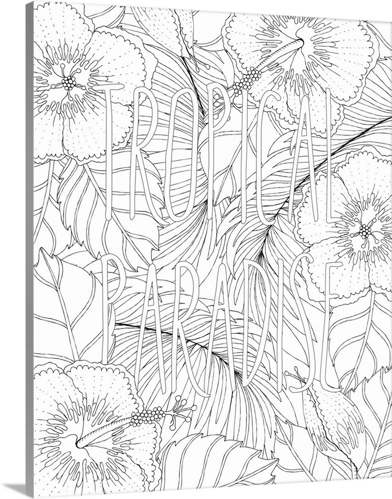 Black and white line art of tropical flowers and plants with the phrase "Tropical Paradise" written on top in bubble letters.